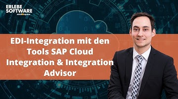 EDI-Integration mit den Tools SAP Cloud Integration & Integration Advisor