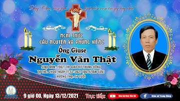 [Trực tiếp] Nghi thức Cầu nguyện và Phúng viếng lễ tang ông Giuse Nguyễn Văn Thật.