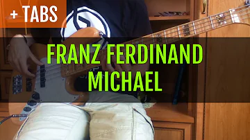 Franz Ferdinand - Michael (Bass Cover with TABS!)