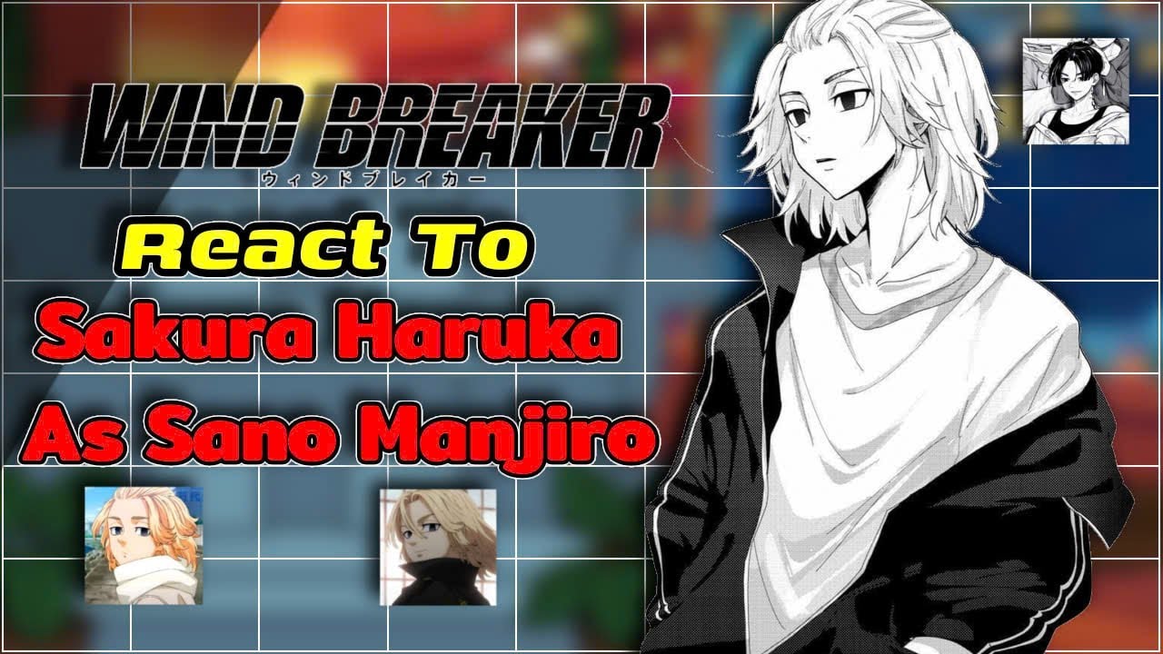 Wind Breaker React To Sakura Haruka As Sano Manjiro || Speed up by 2x || AU_OC || Gacha React