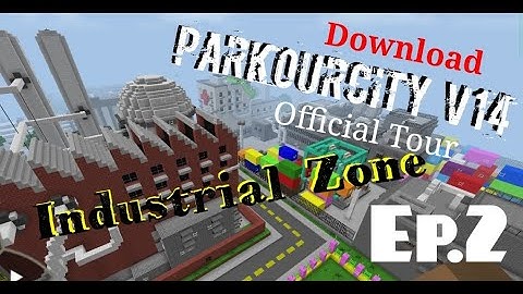 ParkourCity V14 Official Tour (Download) Ep.2 - Industrial Zone - Survivalcraft 2