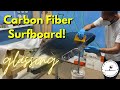 Full Carbon Fiber Surfboard Glassing | First Time Using Vacuum Bag! Time-Lapse