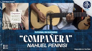 "COMPAÑERA" - Nahuel Pennisi | Tutorial en Guitarra | Acordes y Letra (PDF Gratis)