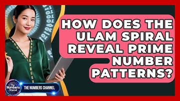 How Does The Ulam Spiral Reveal Prime Number Patterns? - The Numbers Channel