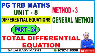 PG TRB MATHS | UNIT 8 | DIFFERENTIAL EQUATIONS | PART 24 | TOTAL DIFFERENTIAL EQUATION | METHOD 3