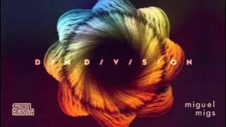 Miguel Migs 'I Can Feel It' (Stripped Version)