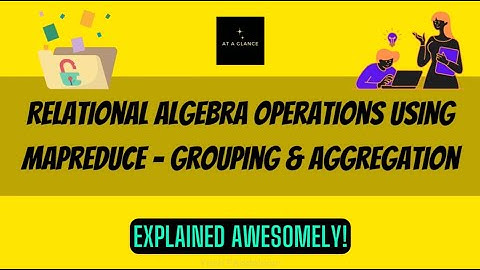 Relational Algebra Operations using MapReduce - Grouping and Aggregation | #mapreduce #bigdata