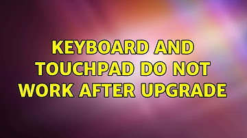 Ubuntu: Keyboard and touchpad do not work after upgrade