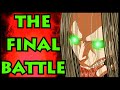 The FINAL Battle! Eren vs EVERYBODY! | Attack on Titan / Shingeki no Kyojin