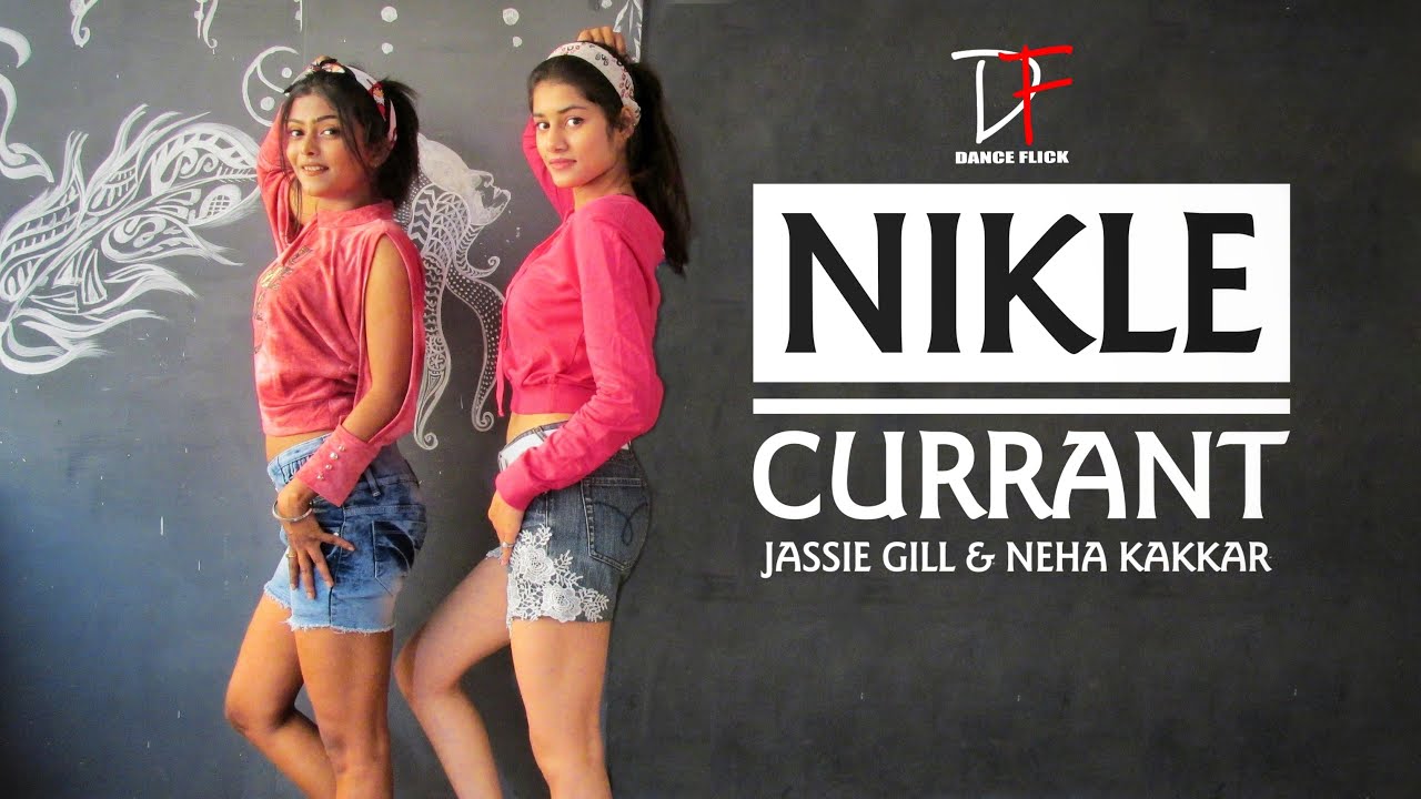 Nikle Currant   Jassie Gill  Neha Kakkar  Dance Flick