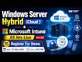 Windows Server Hybrid (Cloud ) + Microsoft Intune 55 Hrs Live | Network Kings