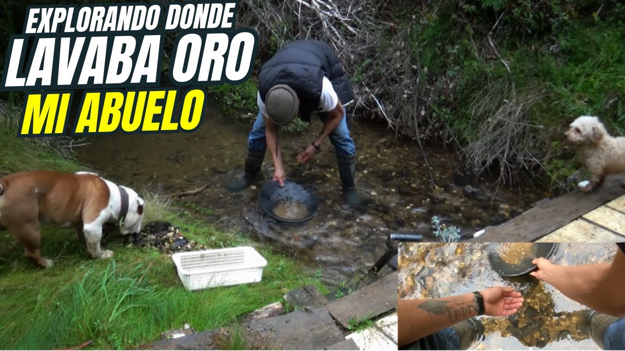 Explorando donde lavaba oro mi abuelo