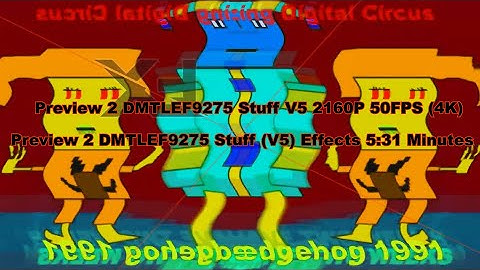 Preview 2 DMTLEF9275 Stuff V5 2160P 50FPS (4K) In Preview 2 DMTLEF9275 Stuff (V5) Effects