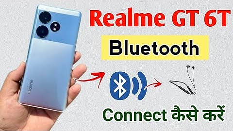 realme gt 6t me bluetooth connect kaise kare !! how to connect bluetooth in realme gt 6t !! realme