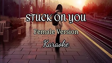 Stuck on you FEMALE VERSION Karaoke ( Lionel Richie )