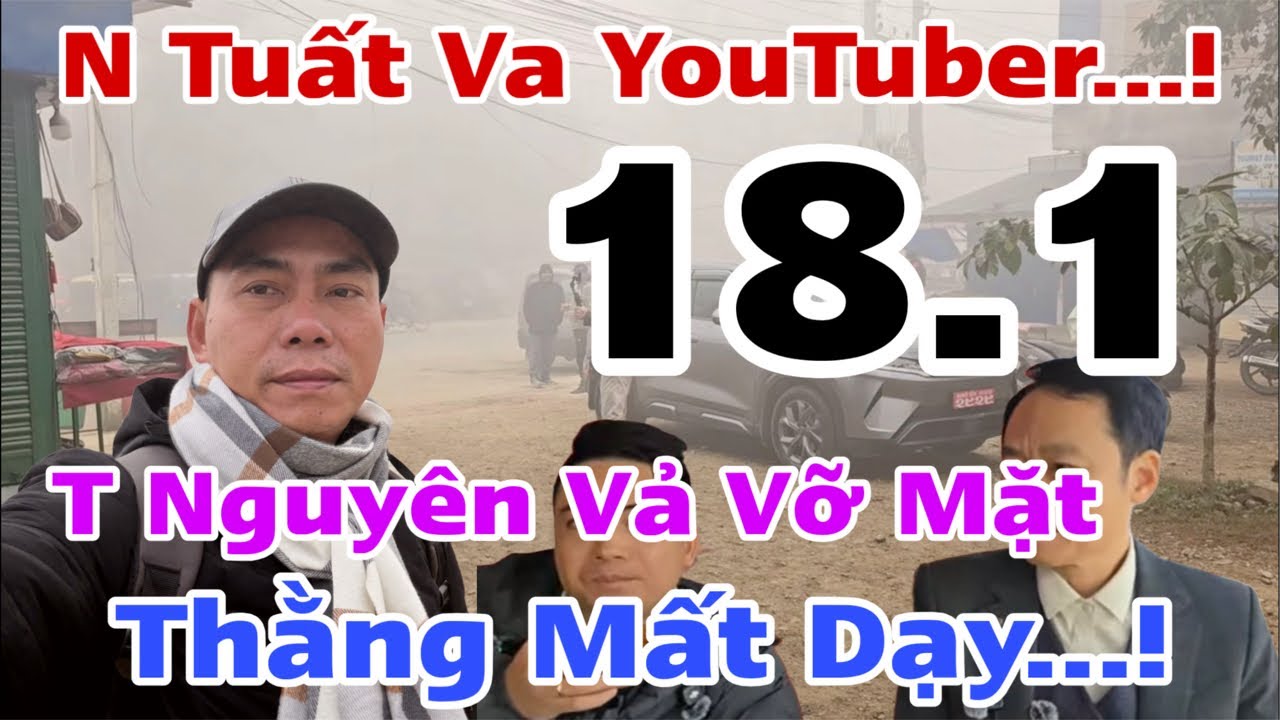 N Tuất Và YouTuber…! T Nguyên Vả Vào Mặt N11.. Thằng Mất Dạy..
