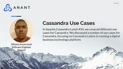 Apache Cassandra Lunch Online Meetup #24: Cassandra Use Cases