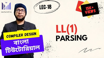 (Lec-18) How to Construct LL(1) Parsing Table? | Compiler Design Bangla Tutorial