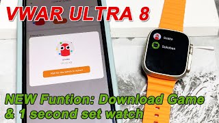 VWAR Ultra 8 New Function: Download Games & 1 second set watch. The best App of Smartwatch Ultra? screenshot 3