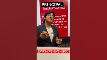 Disciplinary Authority Meaning :- PRINCIPAL AND VICE PRINCIPAL IMPORTANT TOPICS