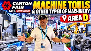 Full Machine tools and other types of machinery on the 140th Canton Fair: Area D Update