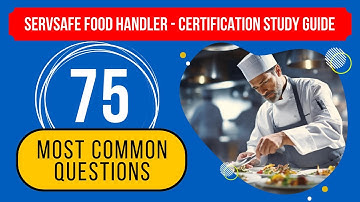 ServSafe Food Handler Practice Test - Certification Study Guide (75 Most Common Questions)