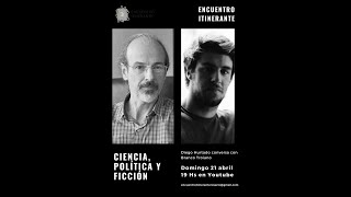 Diego Hurtado - Ciencia, política y ficción | Encuentro Itinerante