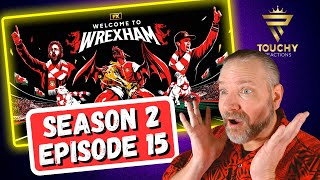First Time Reaction to "Welcome to Wrexham" S2E15 “Up the Town?”