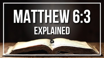 MATTHEW 6:3 Explained - What Does The Bible Verse MATTHEW 6:3 [KJV] REALLY Mean?
