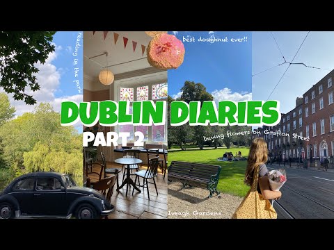dublin diaries pt. 2 | flowers, doughnuts, coffee, books, Grafton Street, MUJI, Iveagh Gardens☀️💐