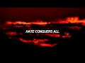 Miniature de la vidéo de la chanson Hate Conquers All