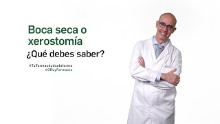 Boca seca o xerostomía, ¿qué debes saber? - Tu Farmacéutico Informa #ORL