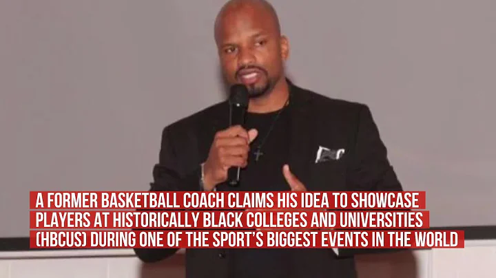 Ex-Hoops Coach Claims His Idea For HBCU All-Star Game Was Stolen For Deal With NCAA, CBS