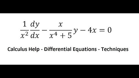 Calculus Help: Differential Equations - Integrating Factor - 1/x^2   dy/dx-x/(x^4+5) y-4x=0