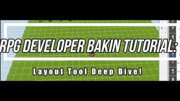 RPG Developer Bakin Tutorial: Layout Tool Deep Dive