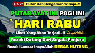 PUTAR DZIKIR INIâť—Dzikir Pagi Mustajab Hari Rabu Pembuka Rezeki Dari Segala Penjuru, Morning Dua