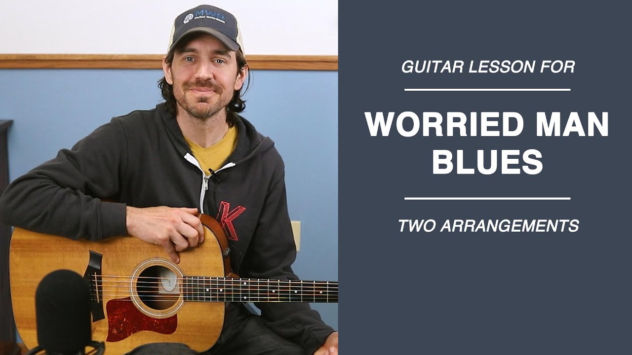 Worried Man Blues Guitar Lesson - Beginner and Intermediate Arrangements