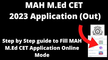 MAH M.Ed CET 2023 Application Form (Out)- How to Fill MAH M.Ed CET Application Form Online Mode