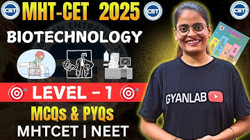 MHTCET 2025 | Biology | Chp - 12 Biotechnology - MCQ