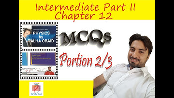 Electrostatics MCQs Portion 2 / F.Sc.II / MDCAT / PPSC Lecturership / Chapter 12