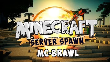Minecraft: Server Spawn - McBrawl