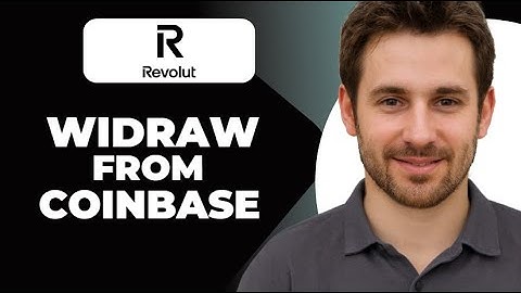 How To Withdraw Money From Coinbase To Revolut 2025