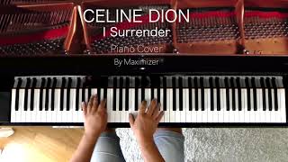 Video thumbnail of "Celine Dion - I surrender - (Solo Piano Cover) - Maximizer"