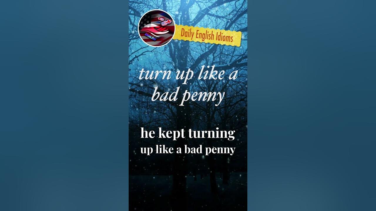 turnup-like-a-bad-penny-daily-english-idioms-youtube