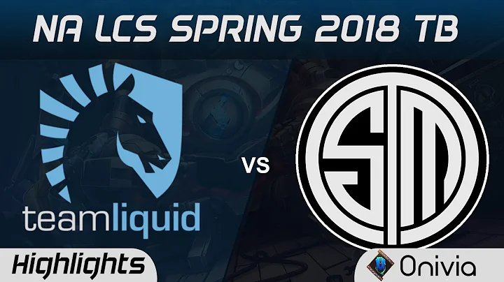 TL vs TSM Tiebreaker Highlights NA LCS Spring 2018 W9D2 Team Liquid vs Team Solo Mid by Onivia