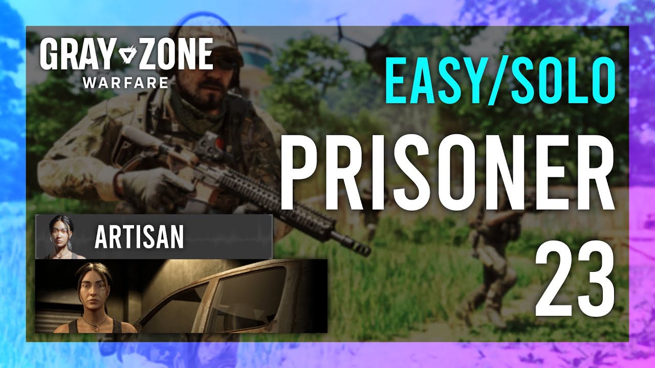 Prisoner 23 | Artisan | Gray Zone Warfare GUIDE | Quick/Solo | Mission Tutorial thumbnail