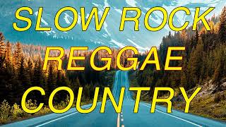COUNTRY SONG REGGAE | SLOW ROCK REGGAE | REGGAE REMIX | REGGAE SONGS | NONSTOP REGGAE ROAD TRIP
