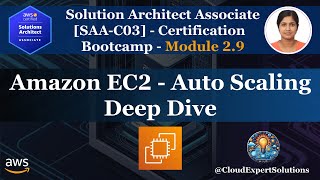 SAA-C03 Module 2.9  - EC2 Auto Scaling Group - Deep Dive
