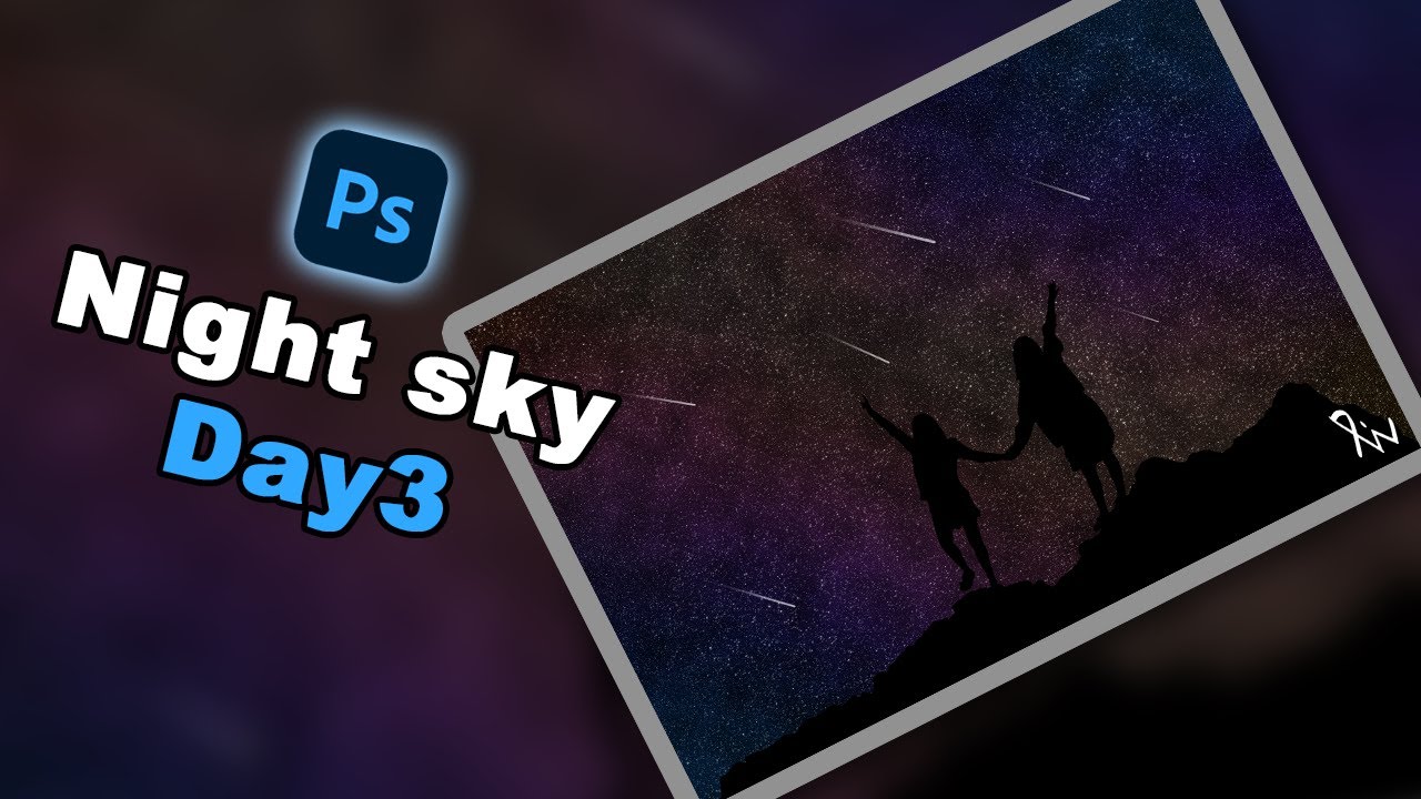 My skill DAY3 How to create night sky YouTube