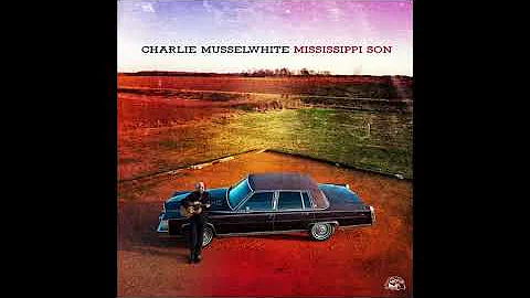 Charlie Musselwhite - Mississippi Son (Full Album)...